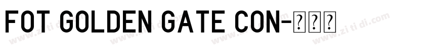 FOT Golden Gate Con字体转换